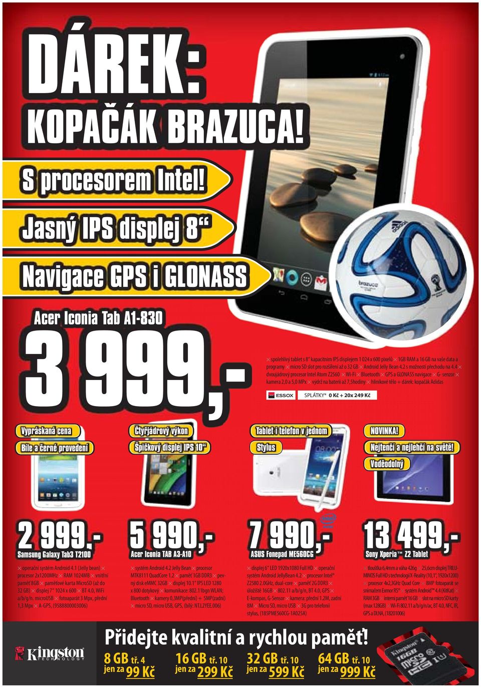 rozšíření až o 32 GB Android Jelly Bean 4.2 s možností přechodu na 4.