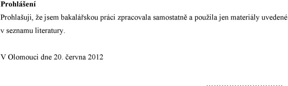 samostatně a pouţila jen materiály