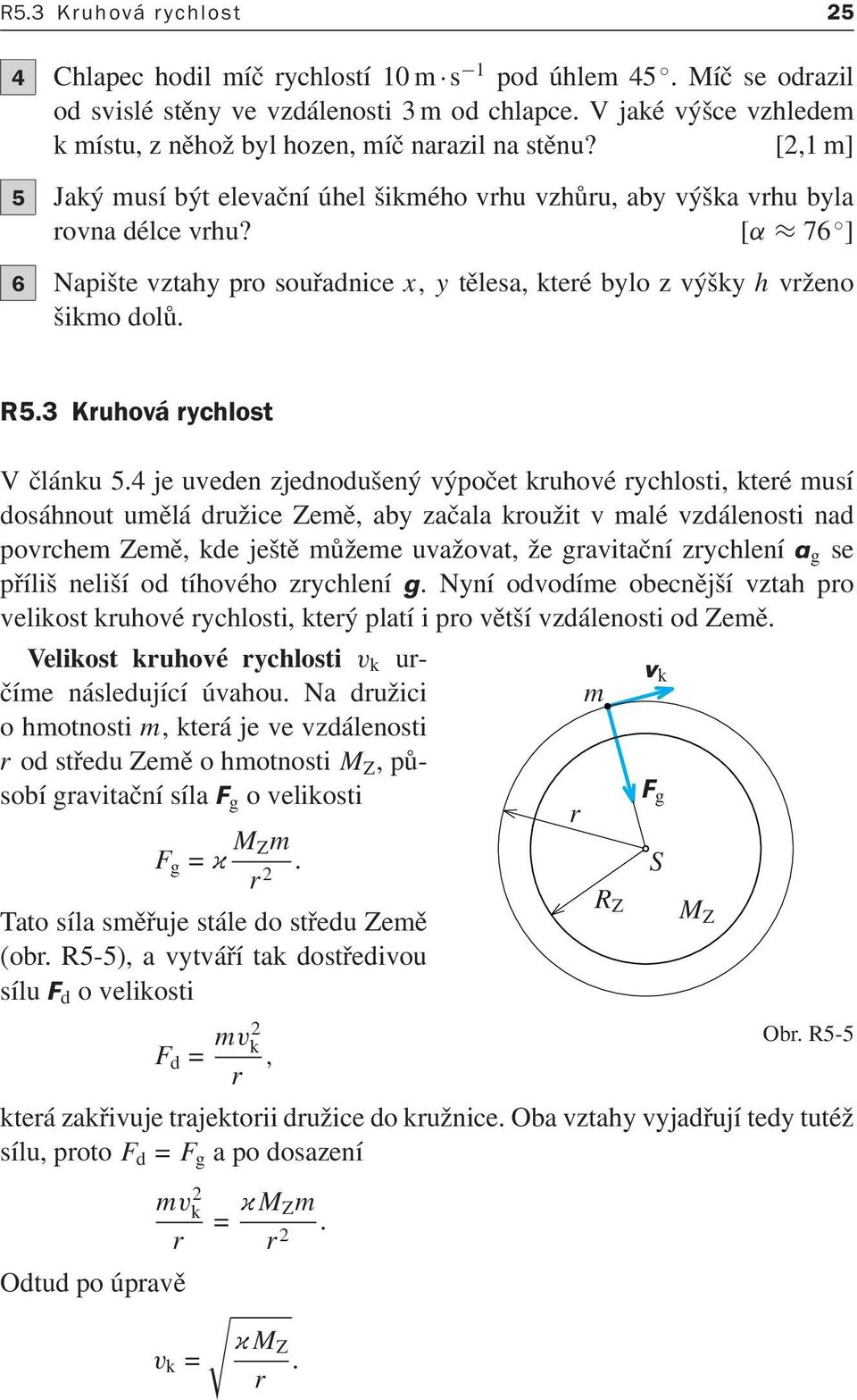 3 Kruhová rychlost V článku 5.