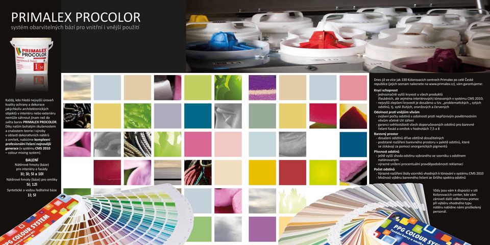 Díky našim bohatým zkušenostem a znalostem teorie i výroby v oblasti dekorativních nátěrů a omítek, nabízíme komplexní profesionální řešení nejnovější generace (v systému CMS 2010 colour mixing