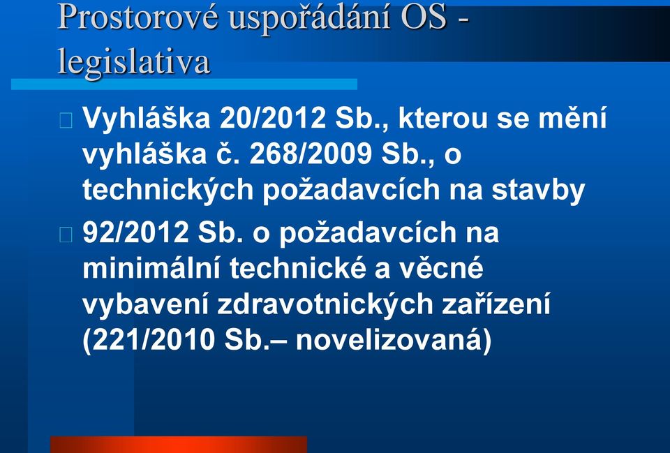 , o technických požadavcích na stavby 92/2012 Sb.