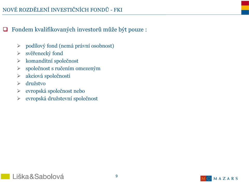 svěřenecký fond komanditní společnost společnost s ručením omezeným