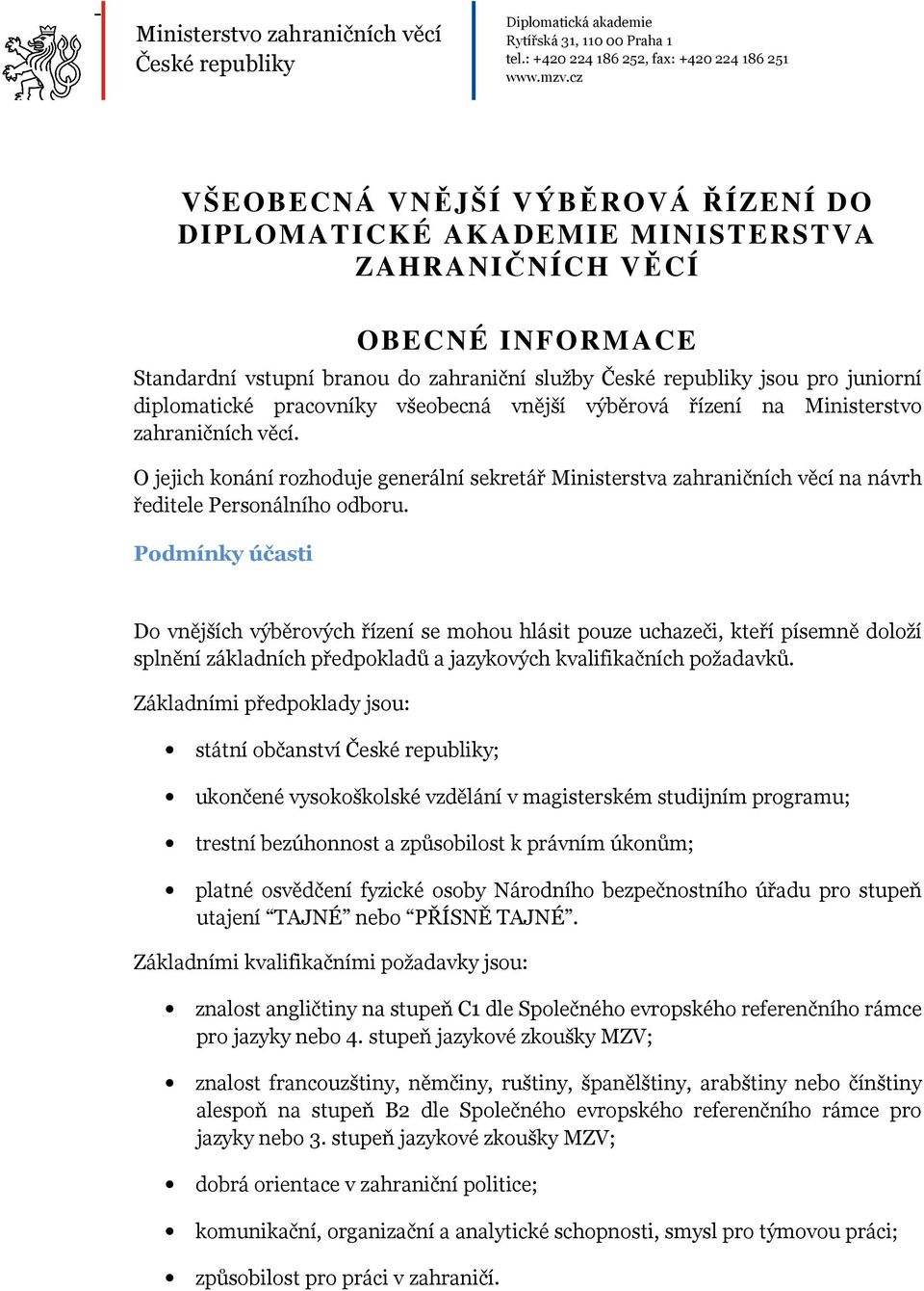 diplomatické pracovníky všeobecná vnější výběrová řízení na Ministerstvo zahraničních věcí.