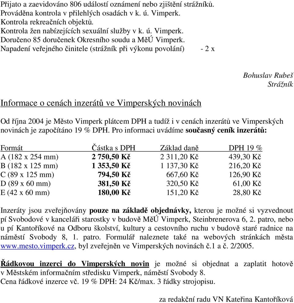 inzerát ve Vimperských novinách je zapoítáno 19 % DPH.