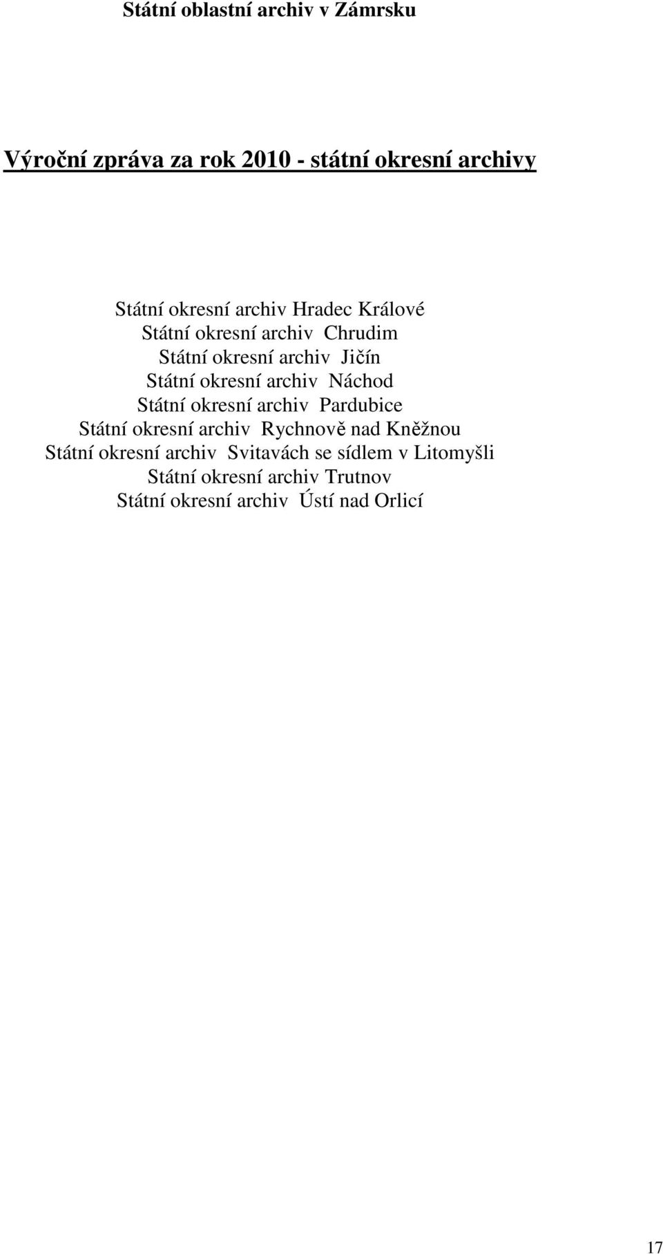 Náchod Státní okresní archiv Pardubice Státní okresní archiv Rychnově nad Kněžnou Státní okresní