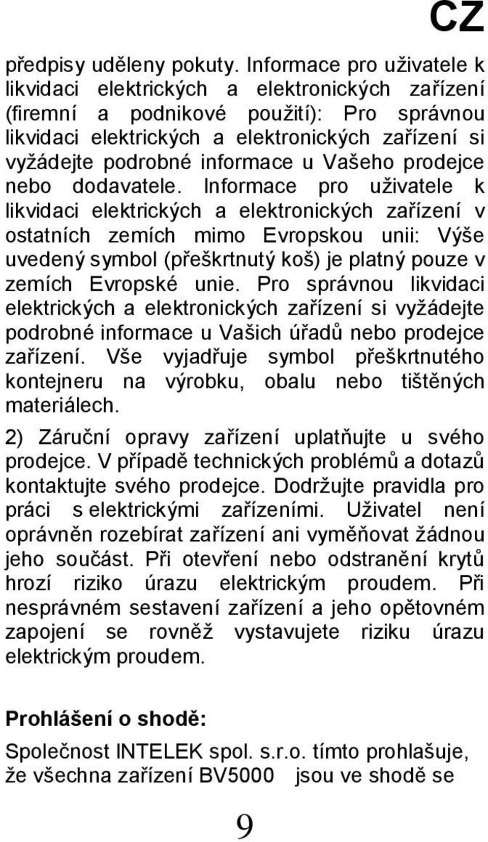 u Vašeho prodejce nebo dodavatele.