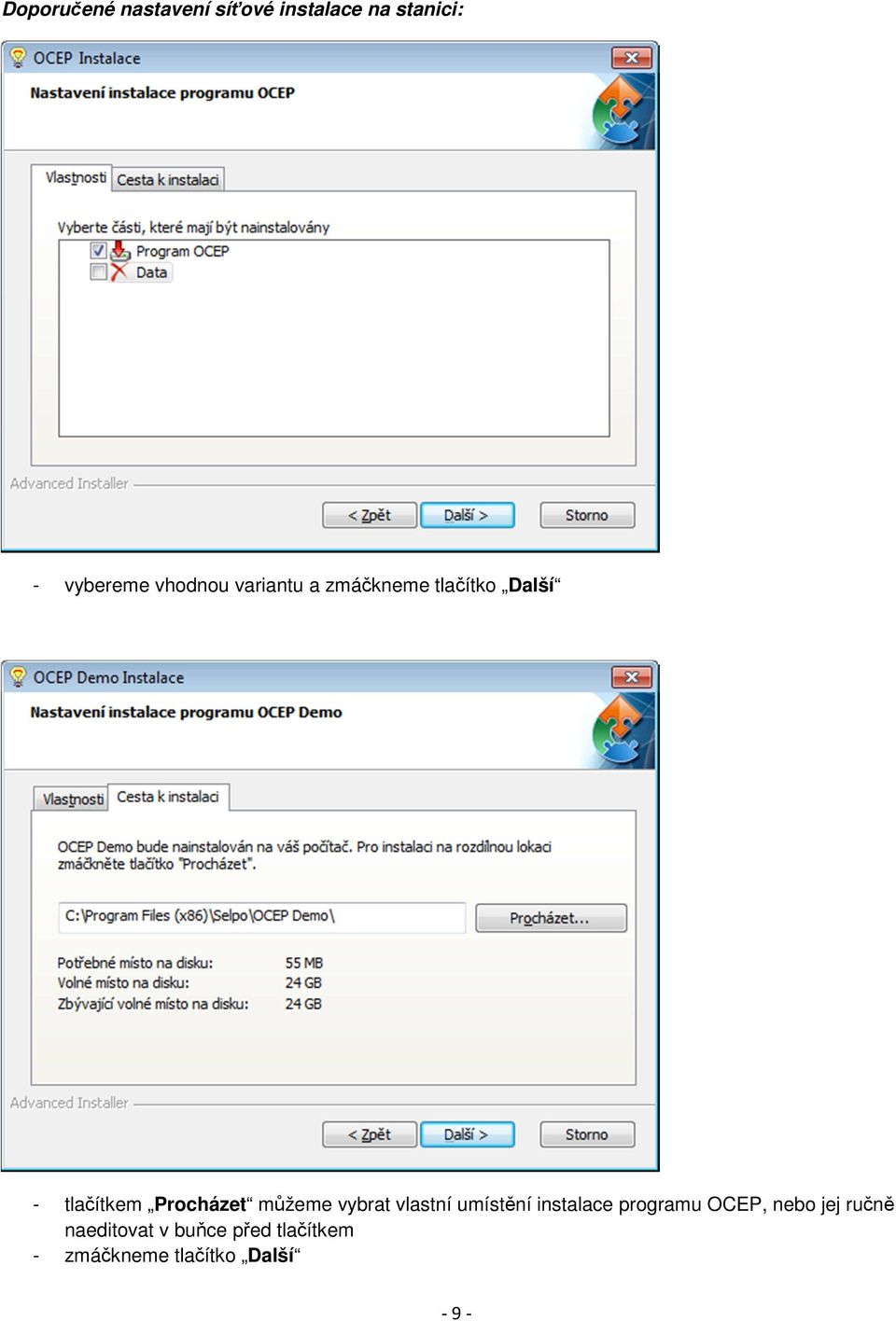 můžeme vybrat vlastní umístění instalace programu OCEP, nebo jej