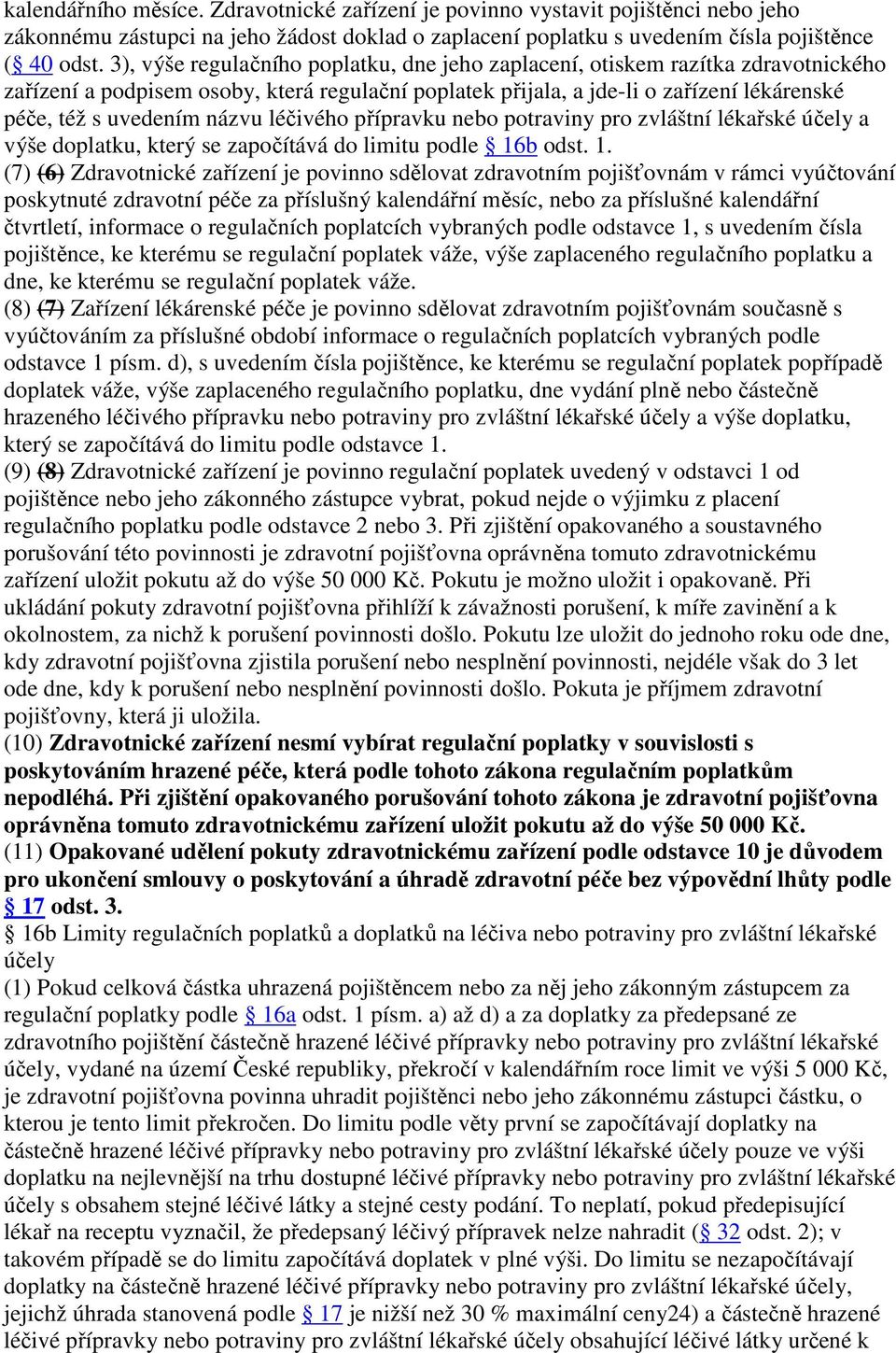 názvu léčivého přípravku nebo potraviny pro zvláštní lékařské účely a výše doplatku, který se započítává do limitu podle 16