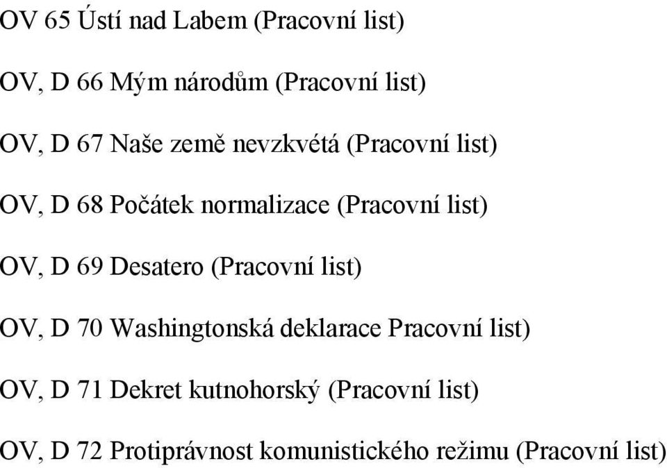 Desatero (Pracovní list) OV, D 70 Washingtonská deklarace Pracovní list) OV, D 71