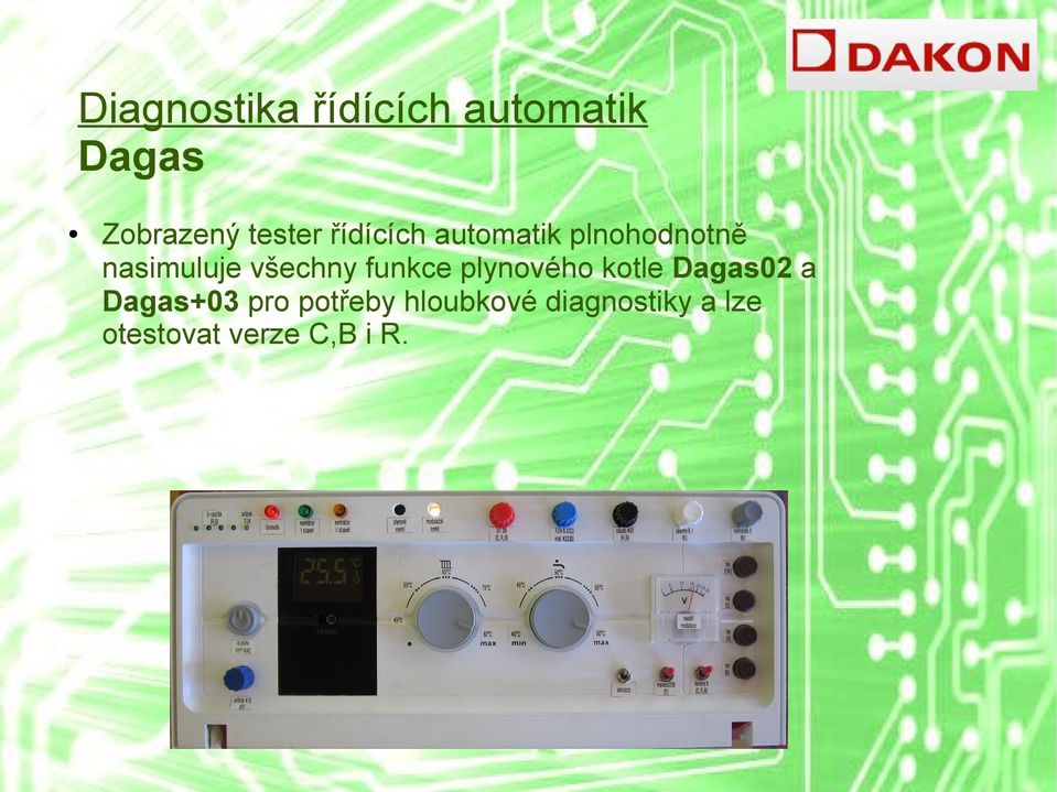 všechny funkce plynového kotle Dagas02 a Dagas+03