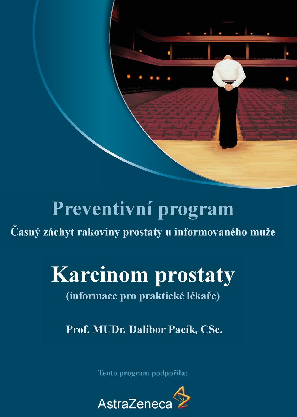 (informace pro praktické lékaře) Prof. MUDr.