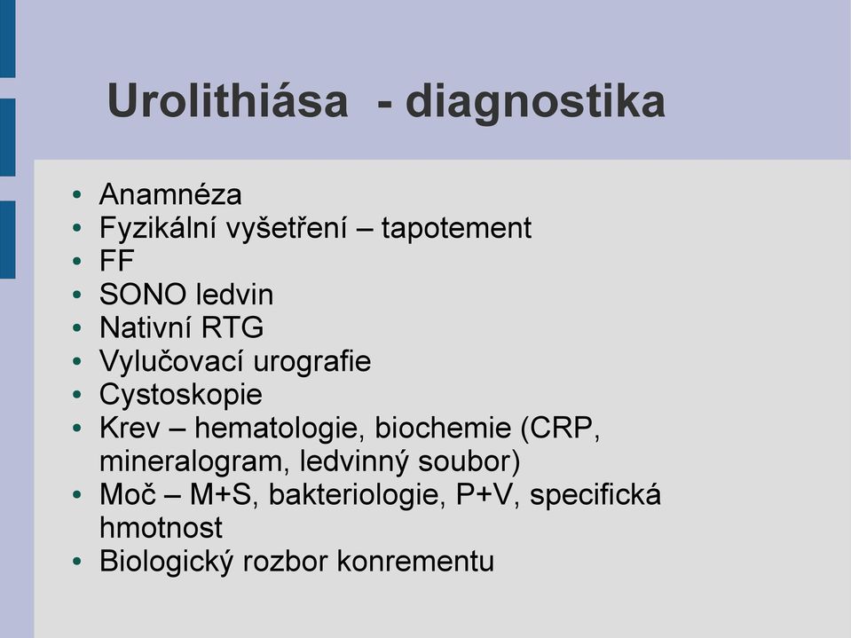 hematologie, biochemie (CRP, mineralogram, ledvinný soubor) Moč