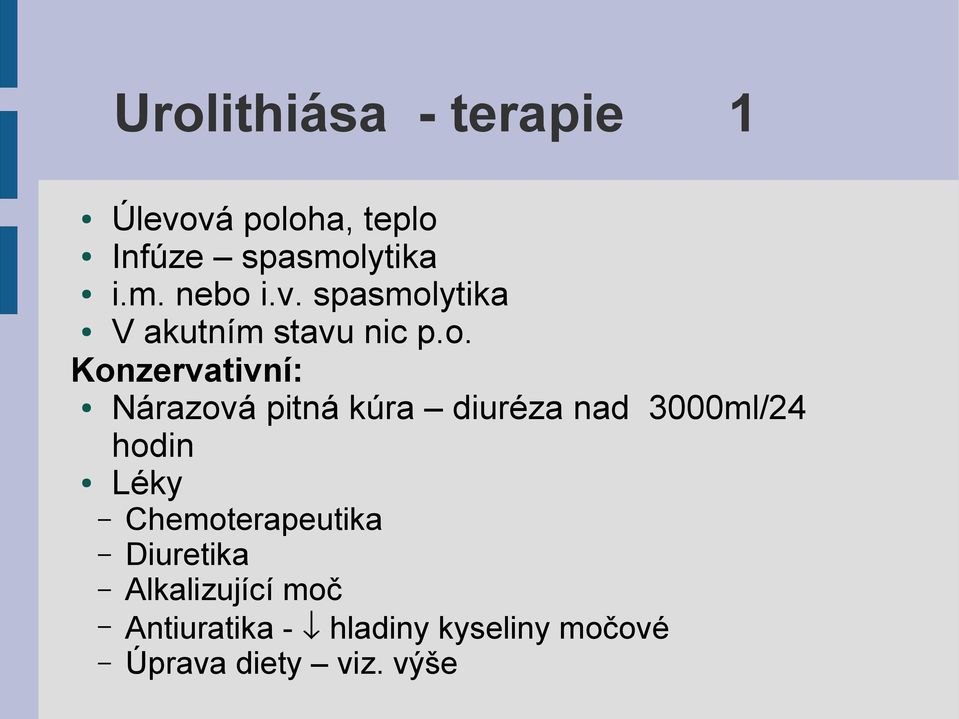 ytika V akutním stavu nic p.o.