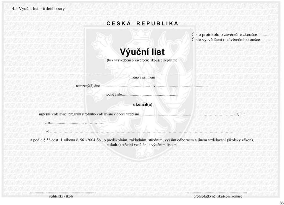 Vzory tiskopisů podle 2 odst. 2 písm. b) Vysvědčení o závěrečné zkoušce a výuční  list - PDF Free Download