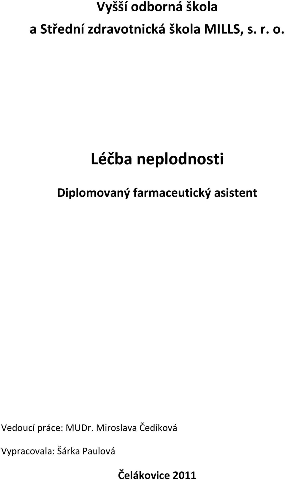 Léčba neplodnosti Diplomovaný farmaceutický