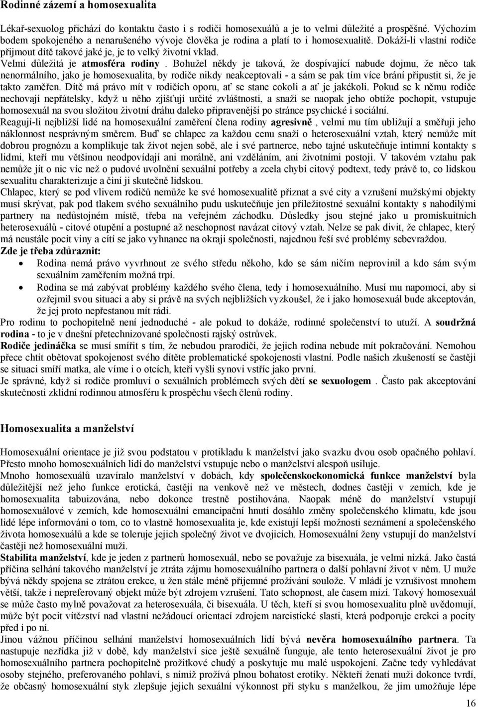 Velmi důležitá je atmosféra rodiny.