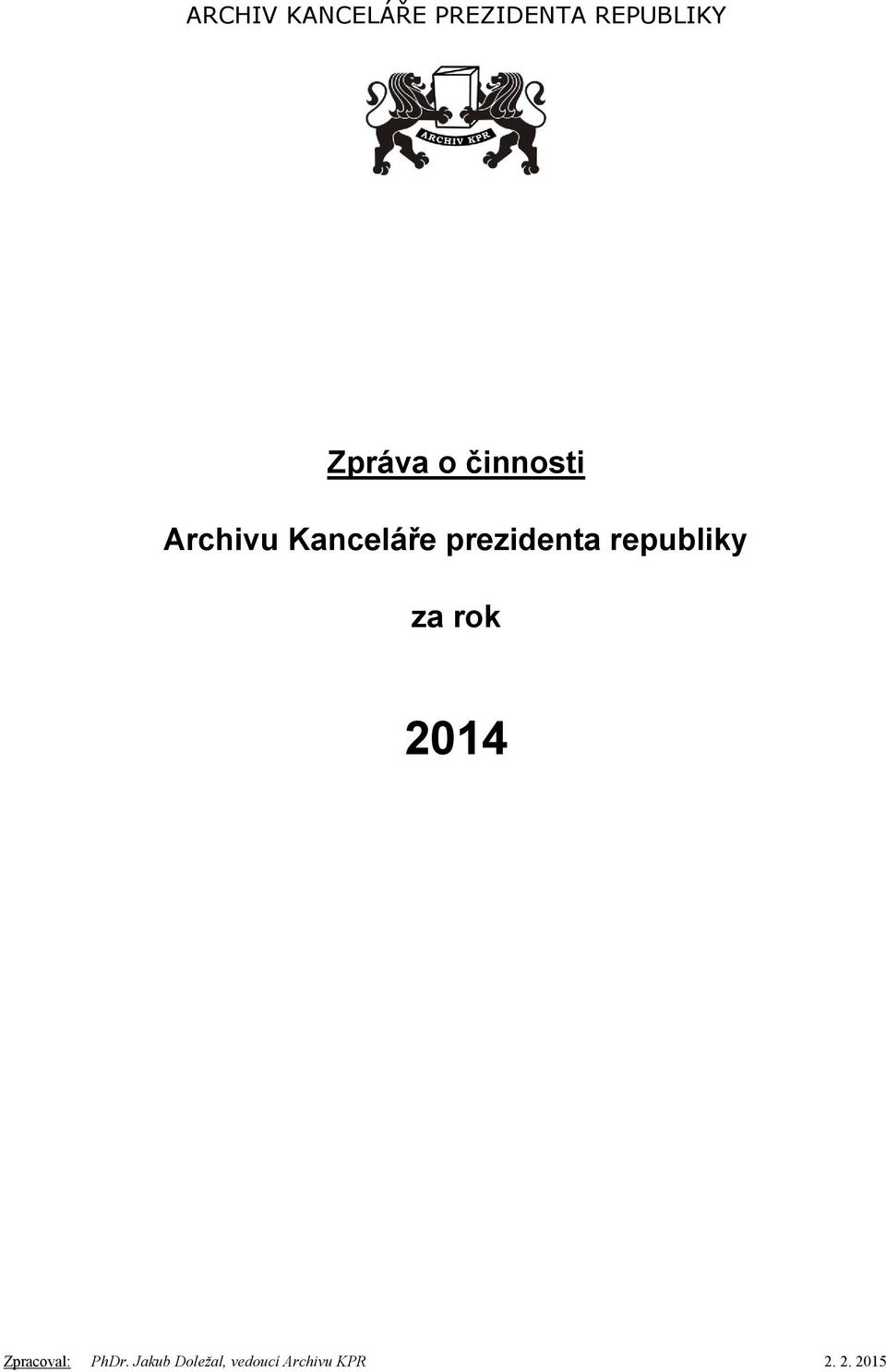 prezidenta republiky za rok 2014
