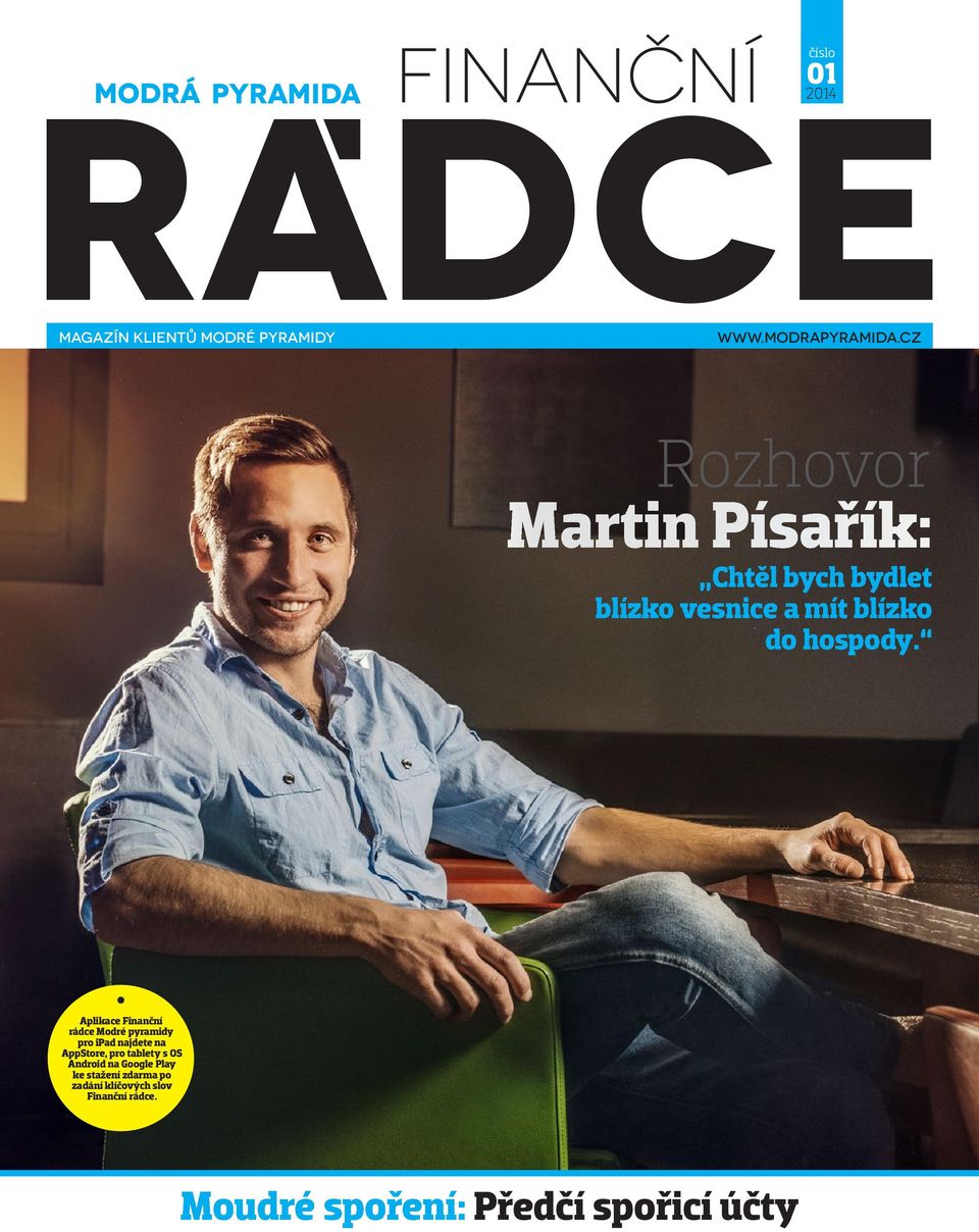 Aplikace Finanční rádce Modré pyramidy pro ipad najdete na AppStore, pro tablety s OS