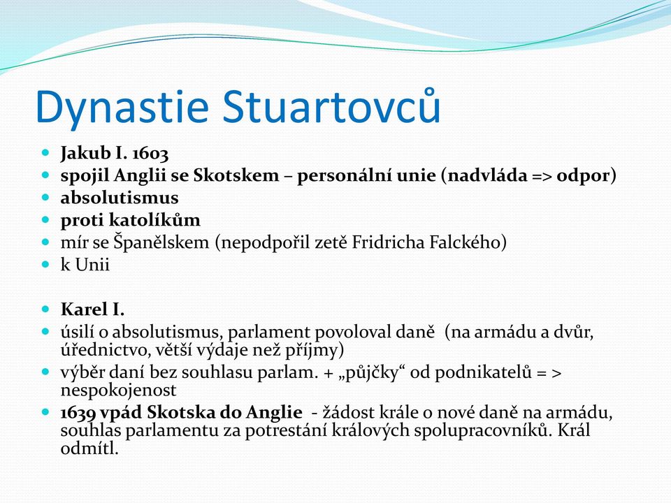zetě Fridricha Falckého) k Unii Karel I.
