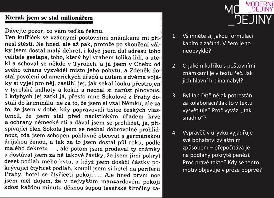 Byl Jan Dítě nějak potrestán za kolaboraci? Jak to v textu vysvětluje? Proč vyvázl tak snadno? 4.