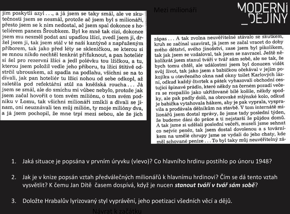 Jak je v knize popsán vztah předválečných milionářů k hlavnímu hrdinovi?