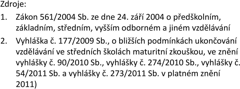 Vyhláška č. 177/2009 Sb.