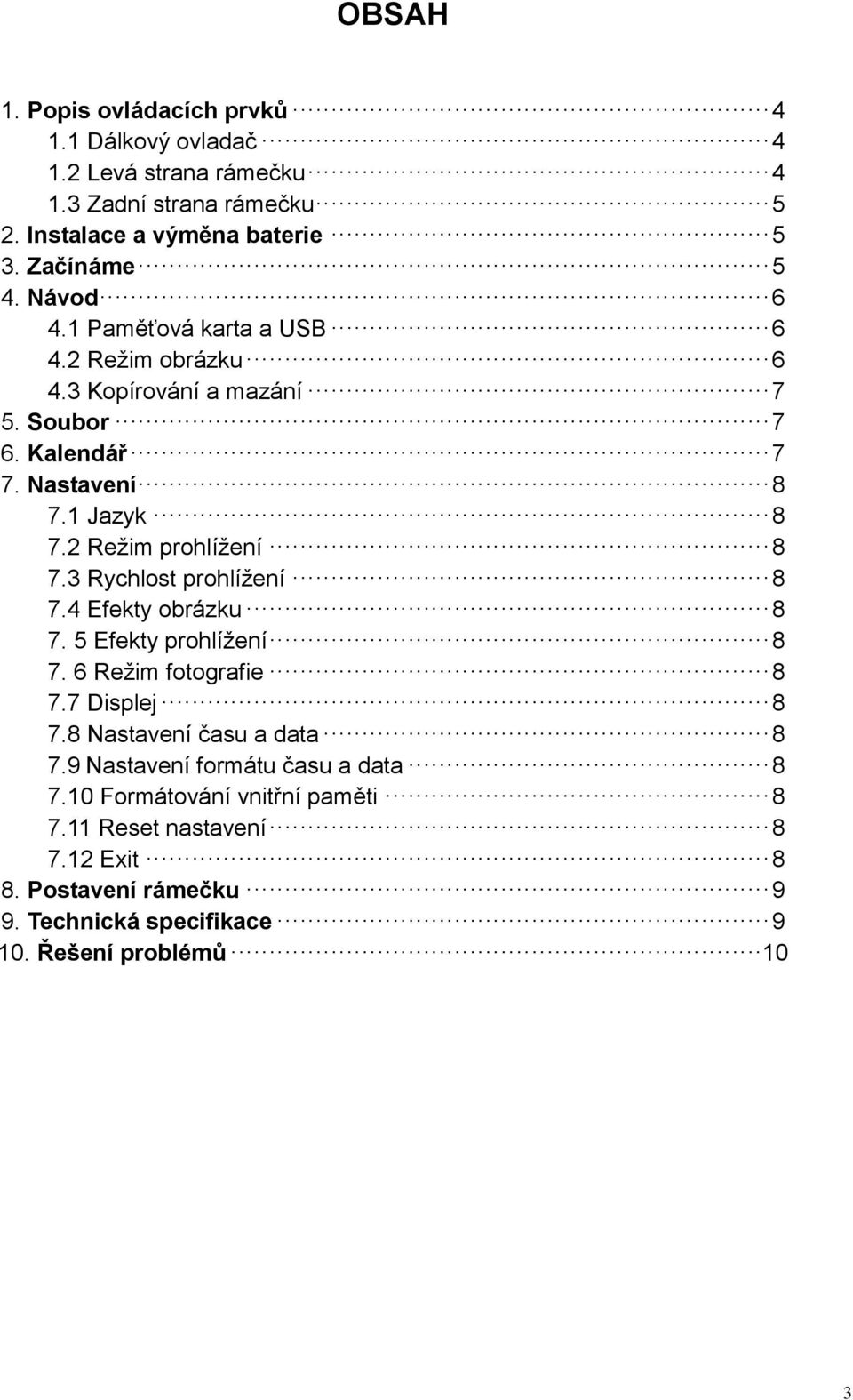 2 Režim prohlížení 8 7.3 Rychlost prohlížení 8 7.4 Efekty obrázku 8 7. 5 Efekty prohlížení 8 7. 6 Režim fotografie 8 7.7 Displej 8 7.