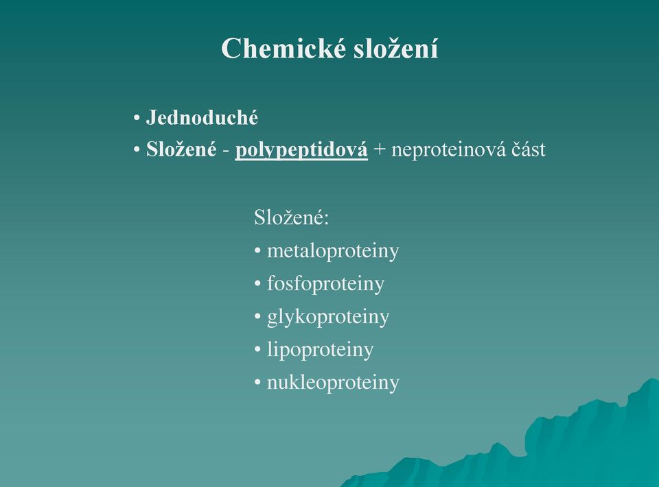 Složené: metaloproteiny fosfoproteiny