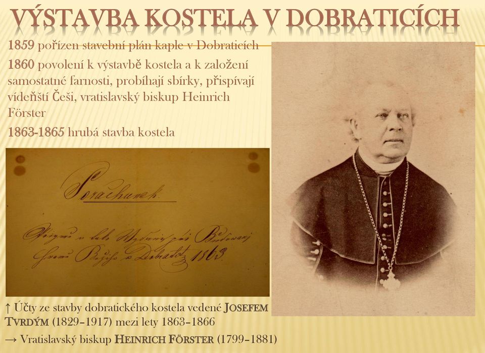 vratislavský biskup Heinrich Förster 1863-1865 hrubá stavba kostela Účty ze stavby dobratického