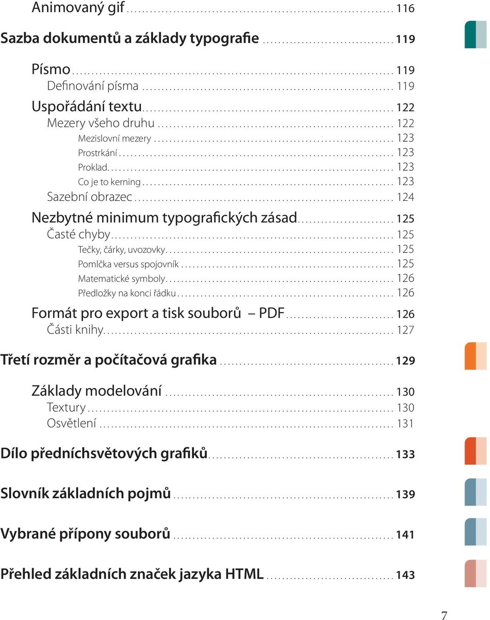 ............................................................. 123 Prostrkání....................................................................... 123 Proklad.......................................................................... 123 Co je to kerning.