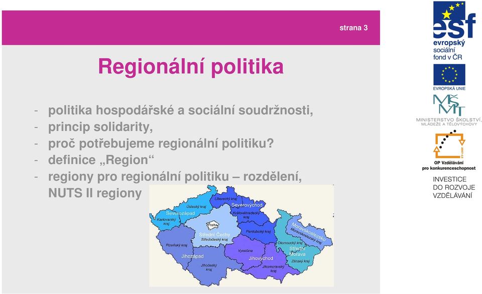 potřebujeme regionální politiku?