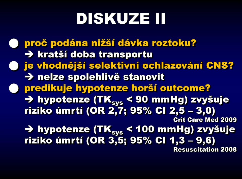 nelze spolehlivě stanovit predikuje hypotenze horší outcome?