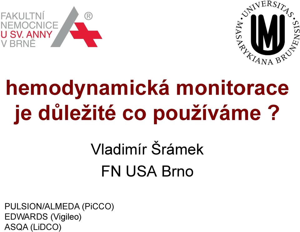 Vladimír Šrámek FN USA Brno