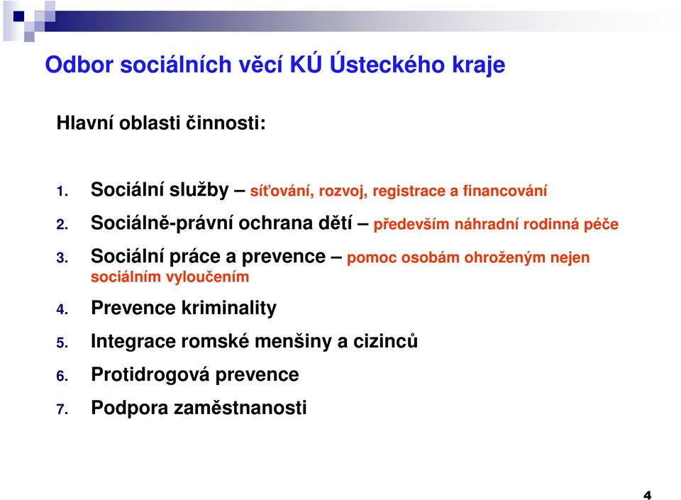 Sociálně-právní ochrana dětí především náhradní rodinná péče 3.