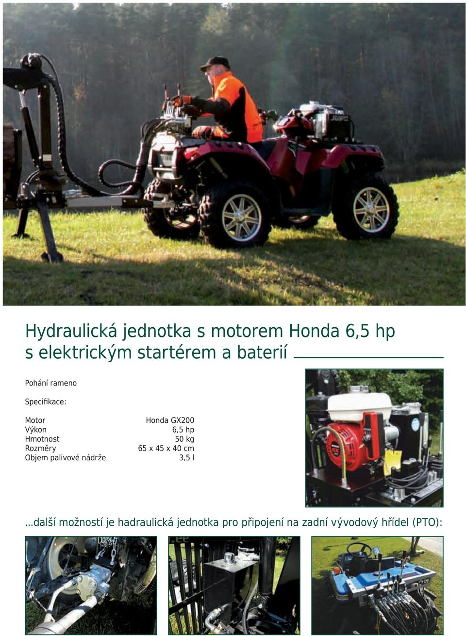 nádrže Honda GX200 6,5 hp 50 kg 65 x 45 x 40 cm 3,5 l.