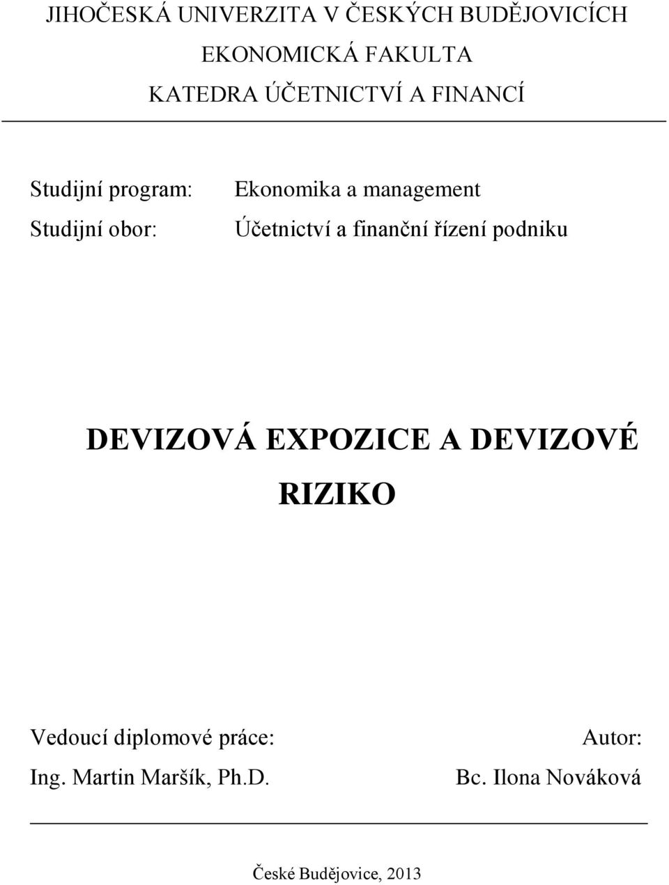 Účetnictví a finanční řízení podniku DEVIZOVÁ EXPOZICE A DEVIZOVÉ RIZIKO