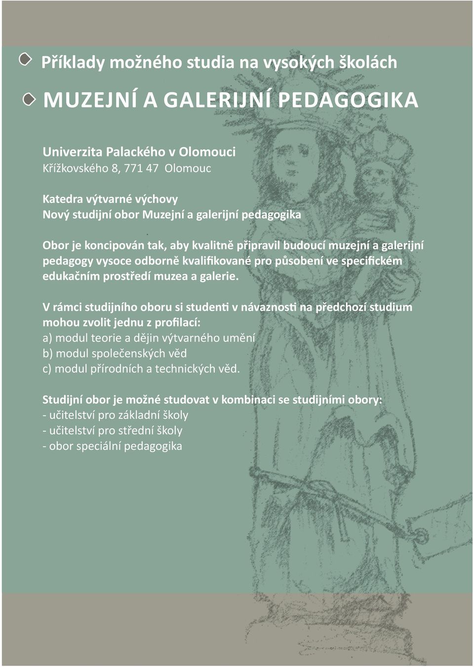 prostředí muzea a galerie.