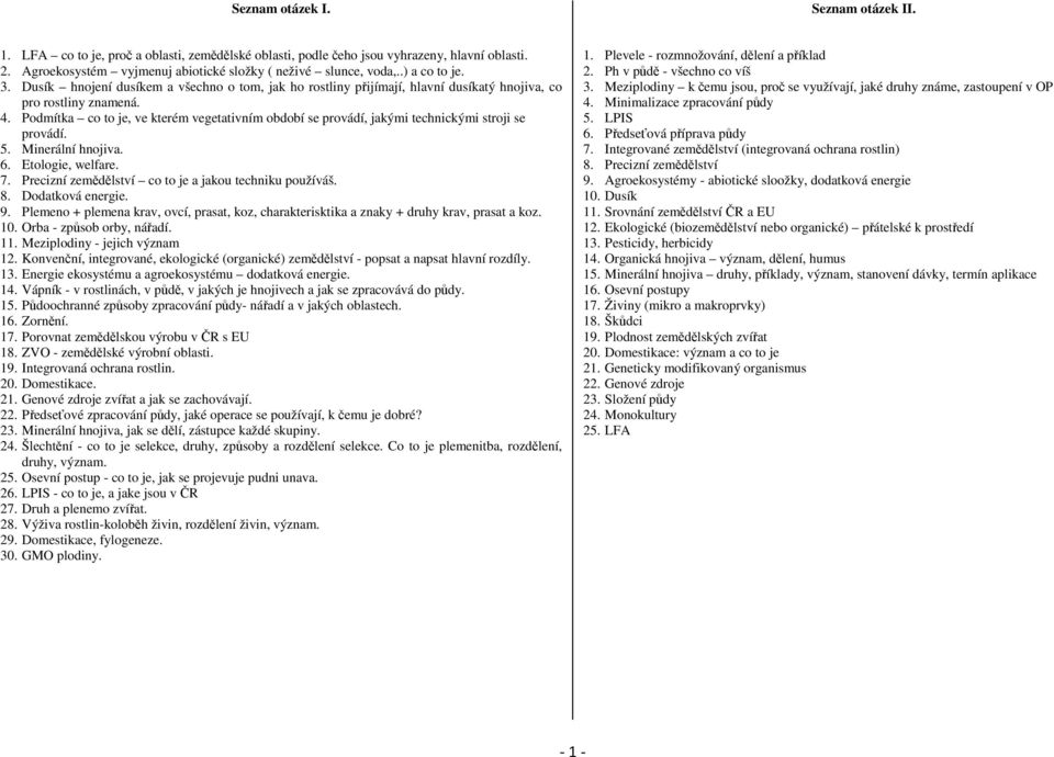 5. Minerální hnjiva. 6. Etlgie, welfare. 7. Precizní zemědělství c t je a jaku techniku pužíváš. 8. Ddatkvá energie. 9.