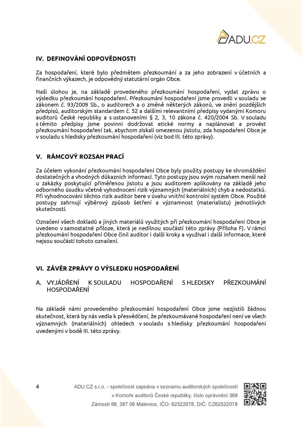 , o auditorech a o změně některých zákonů, ve znění pozdějších předpisů, auditorským standardem č.