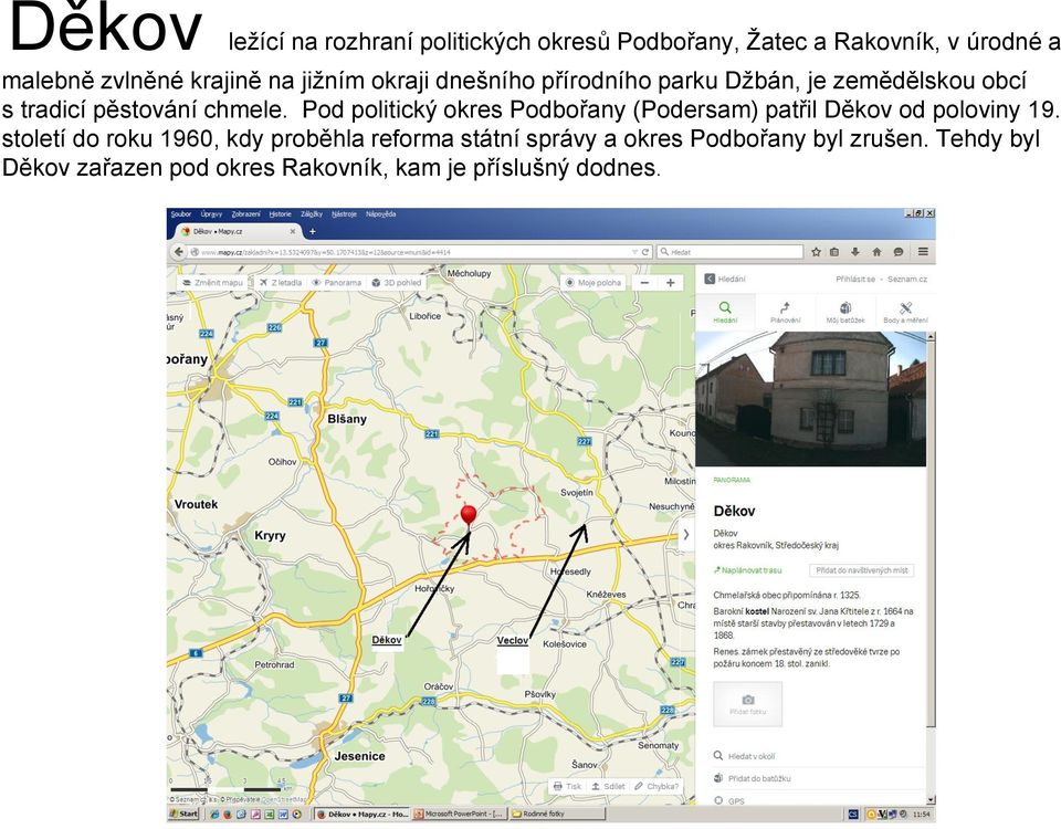 Pod politický okres Podbořany (Podersam) patřil Děkov od poloviny 19.