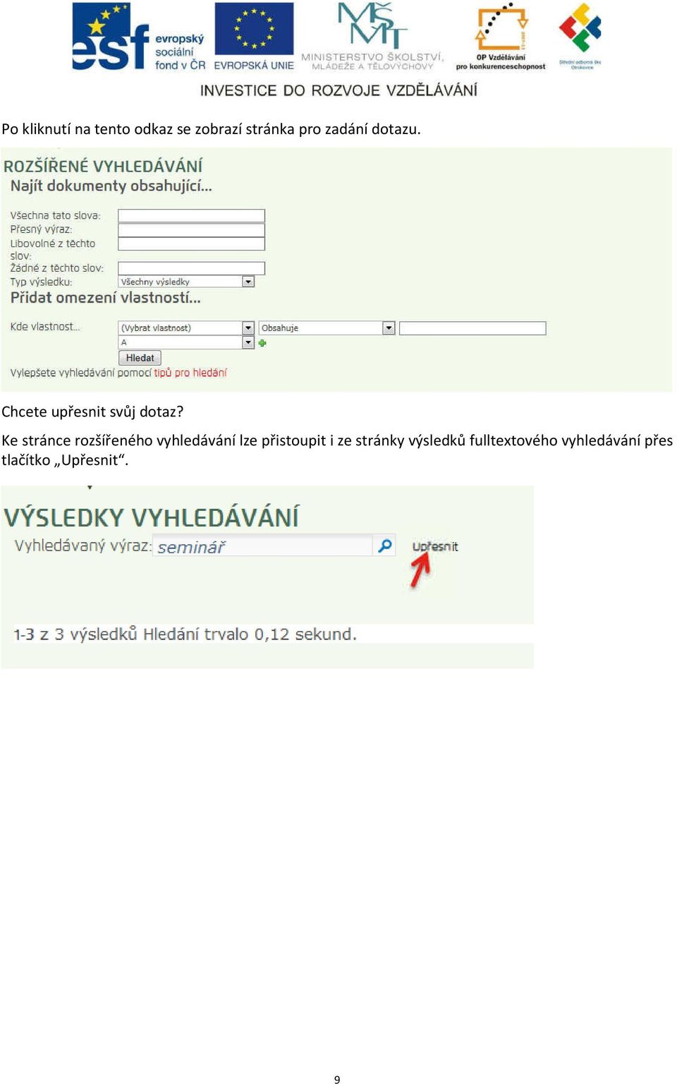 Ke stránce rozšířeného vyhledávání lze přistoupit i