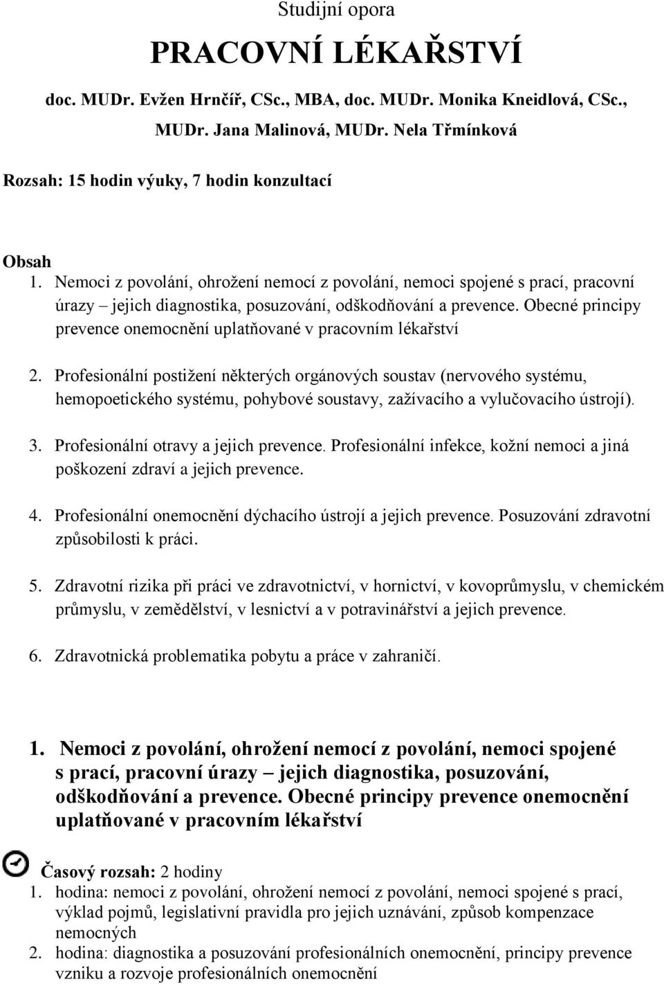 Obecné principy prevence onemocnění uplatňované v pracovním lékařství 2.