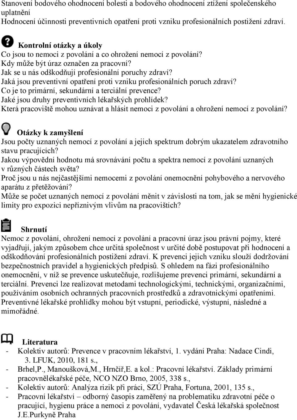 Jaká jsou preventivní opatření proti vzniku profesionálních poruch zdraví? Co je to primární, sekundární a terciální prevence? Jaké jsou druhy preventivních lékařských prohlídek?