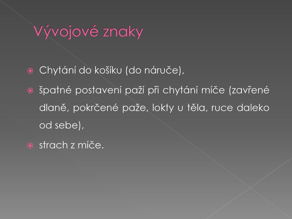 (zavřené dlaně, pokrčené paže, lokty