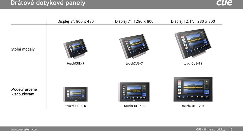 1, 1280 x 800 Stolní modely touchcue-5 touchcue-7 touchcue-12