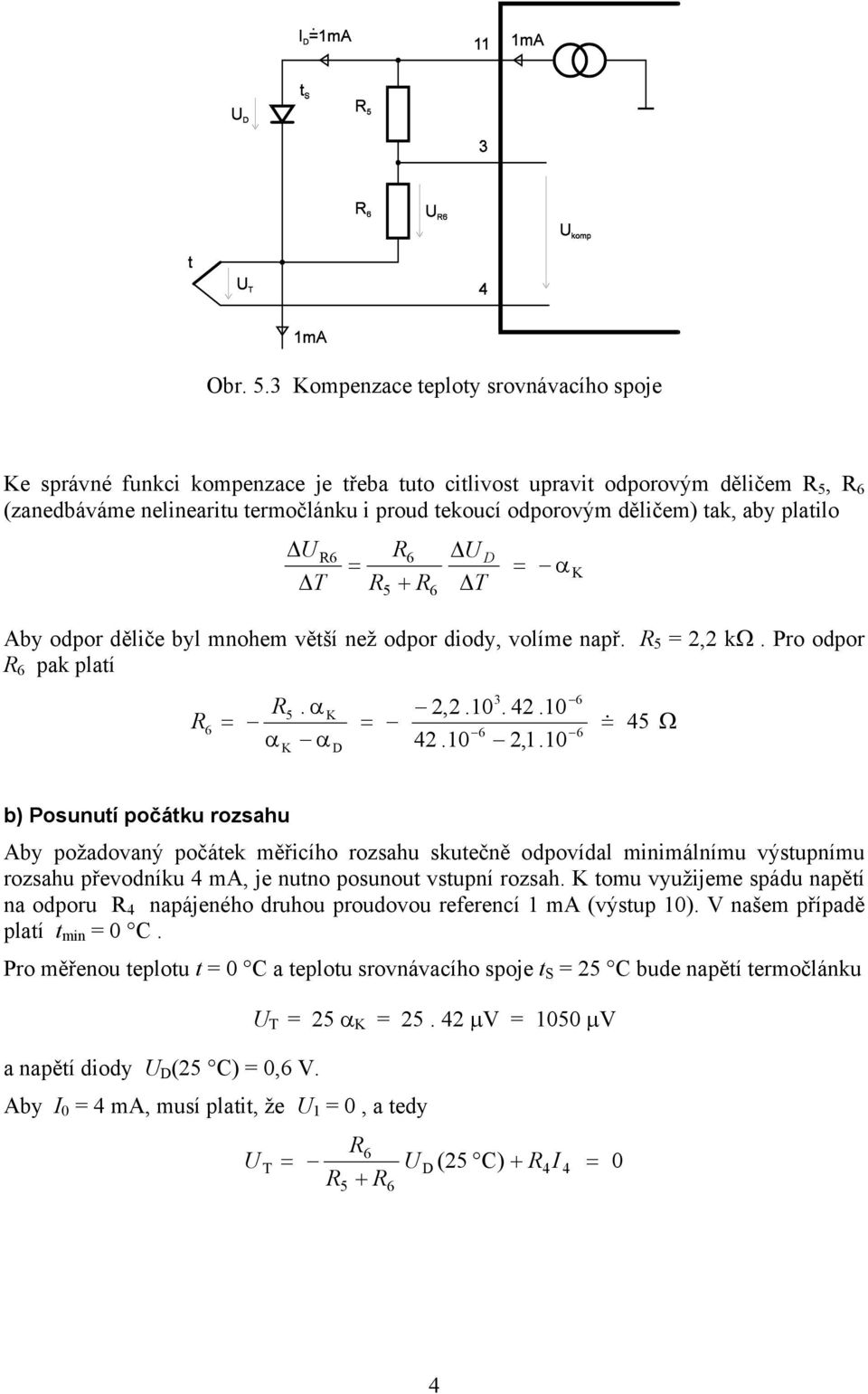 kω. Pro odpor pak platí α. α α 3 2,2