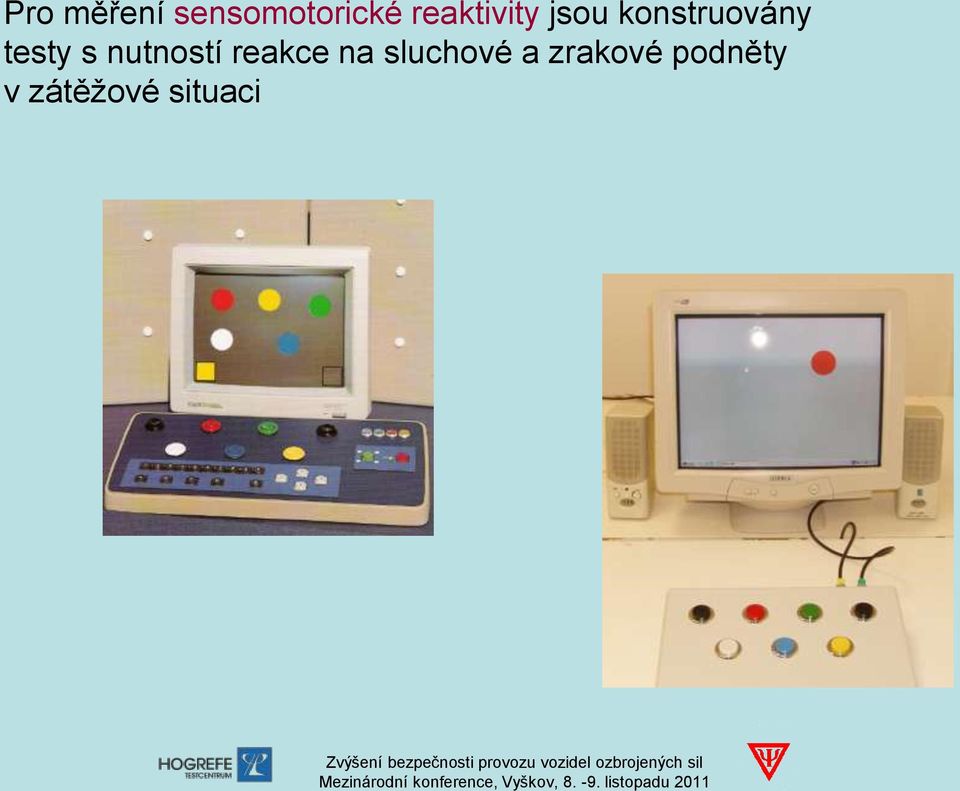 testy s nutností reakce na