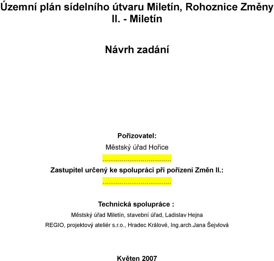 .. Zastupitel určený ke spolupráci při pořízení Změn II.:.