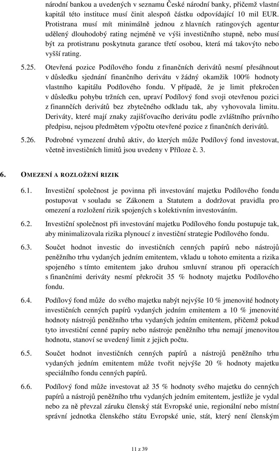 má takovýto nebo vyšší rating. 5.25.