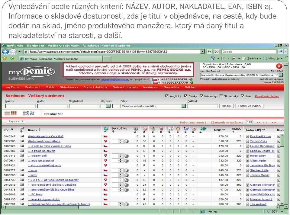 Informace o skladové dostupnosti, zda je titul v objednávce, na